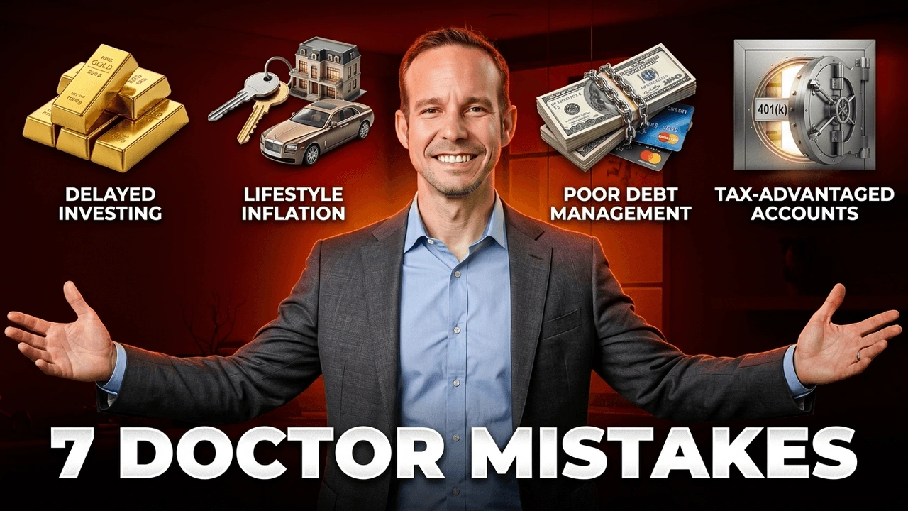 The Biggest Financial Mistakes Doctors Make in Their 30s and 40s (And How to Avoid Them)